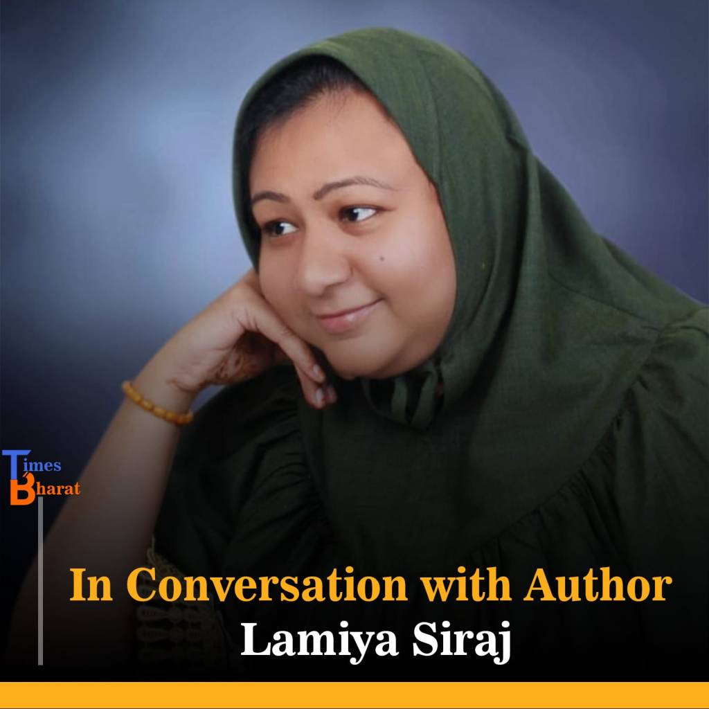 Lamiya Siraj’s Inspiring Interview with Times&nbsp;Bharat